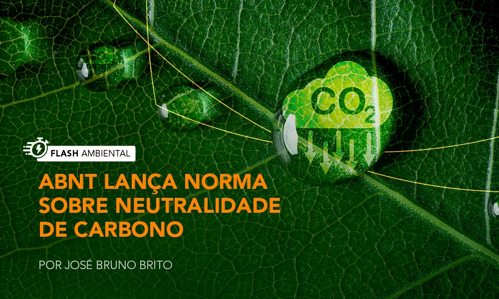 ABNT lança norma sobre neutralidade de carbono